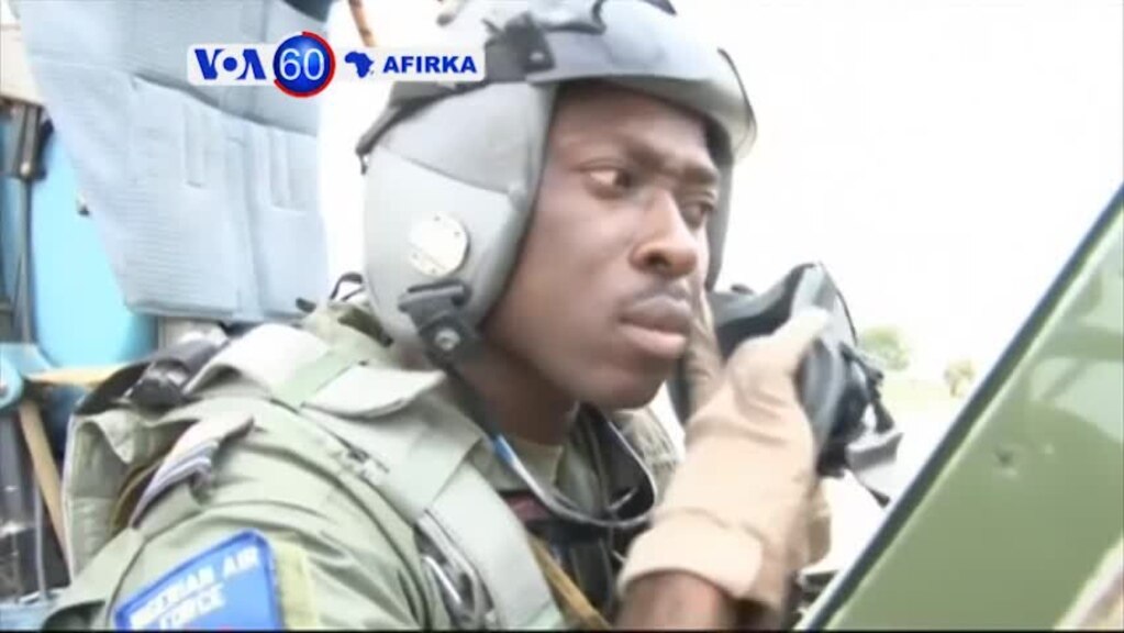 VOA60 AFIRKA: NIGERIA Dakarun Saman Najeriya Na Amfani Da Wata Fasahar Zamani, Wajen Fatattakar Mayakan Boko Haram